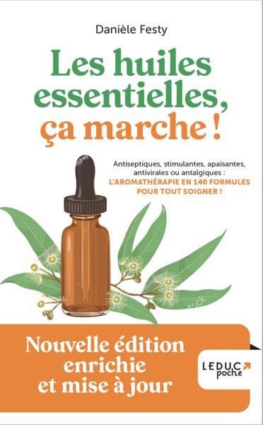 Les huiles essentielles, ça marche ! (édition 2023)