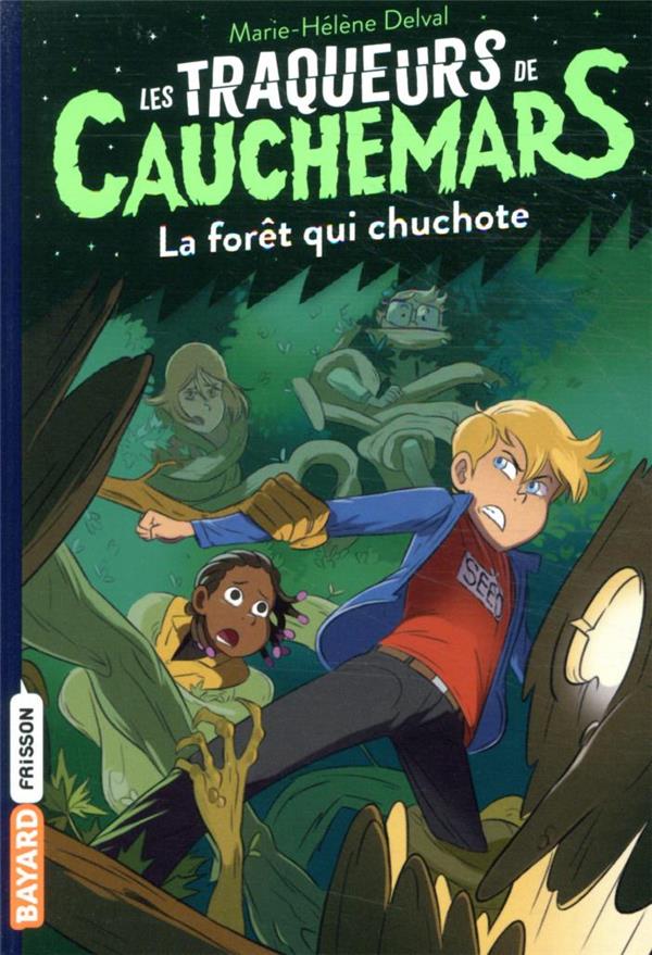 Les traqueurs de cauchemars t.1 ; la forêt qui chuchote