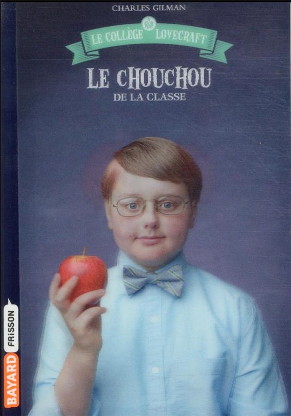 Le collège Lovecraft t.3 ; le chouchou de la classe