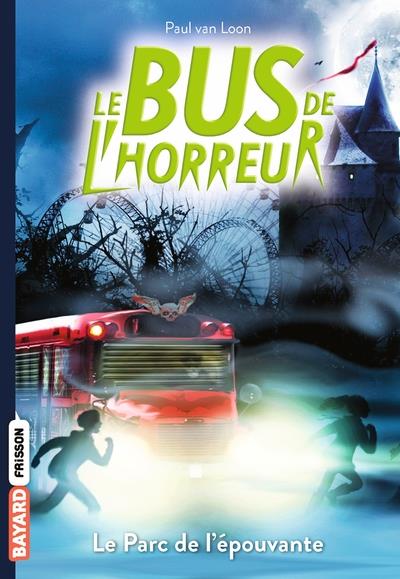 Le bus de l'horreur t.6 ; le parc de l'épouvante