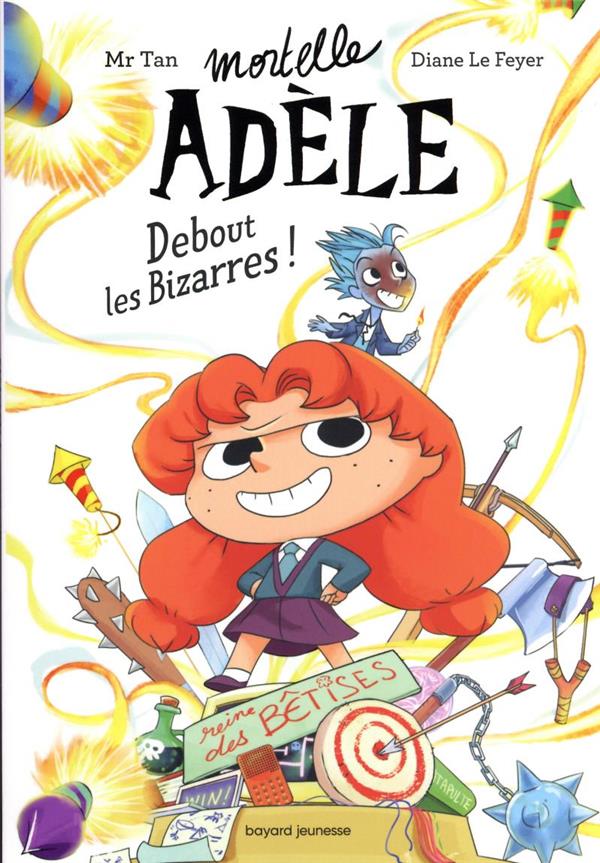 Mortelle Adèle t.3 ; debout les bizarres !