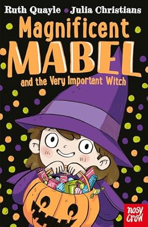 Magnificent Mabel and the Very Important Witch