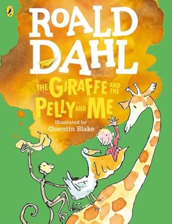 The giraffe and the pelly and me (colour edn)