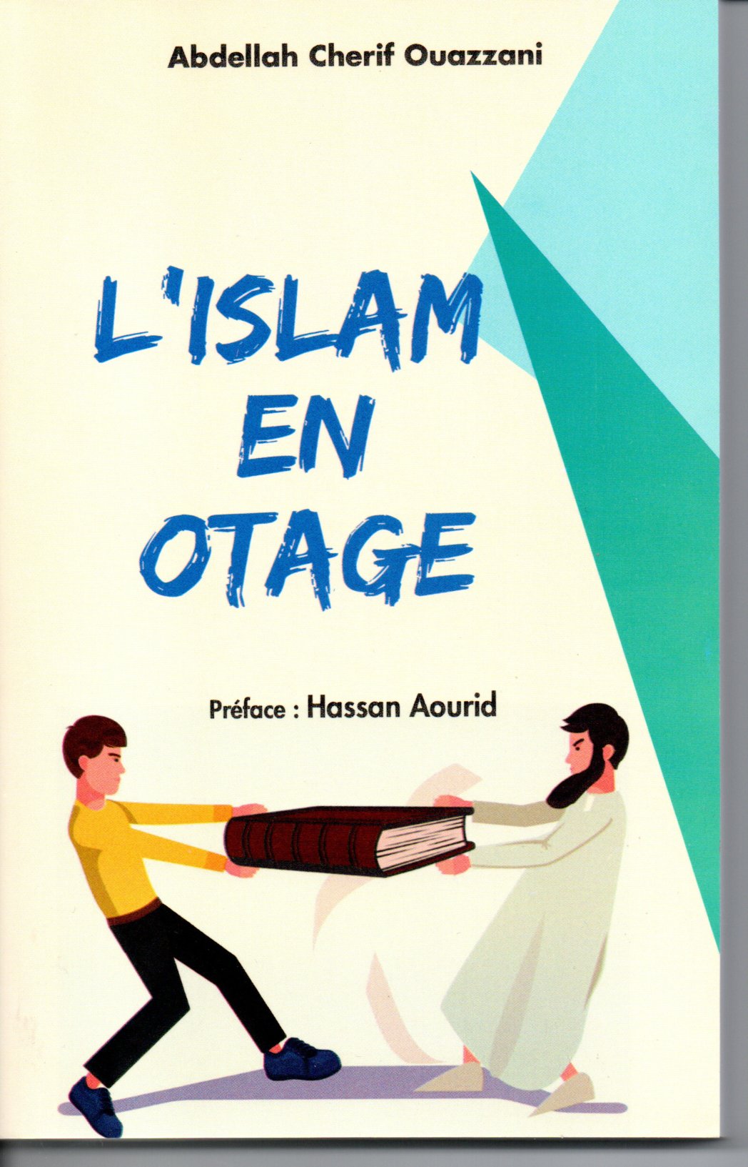 L'ISLAM EN OTAGE
