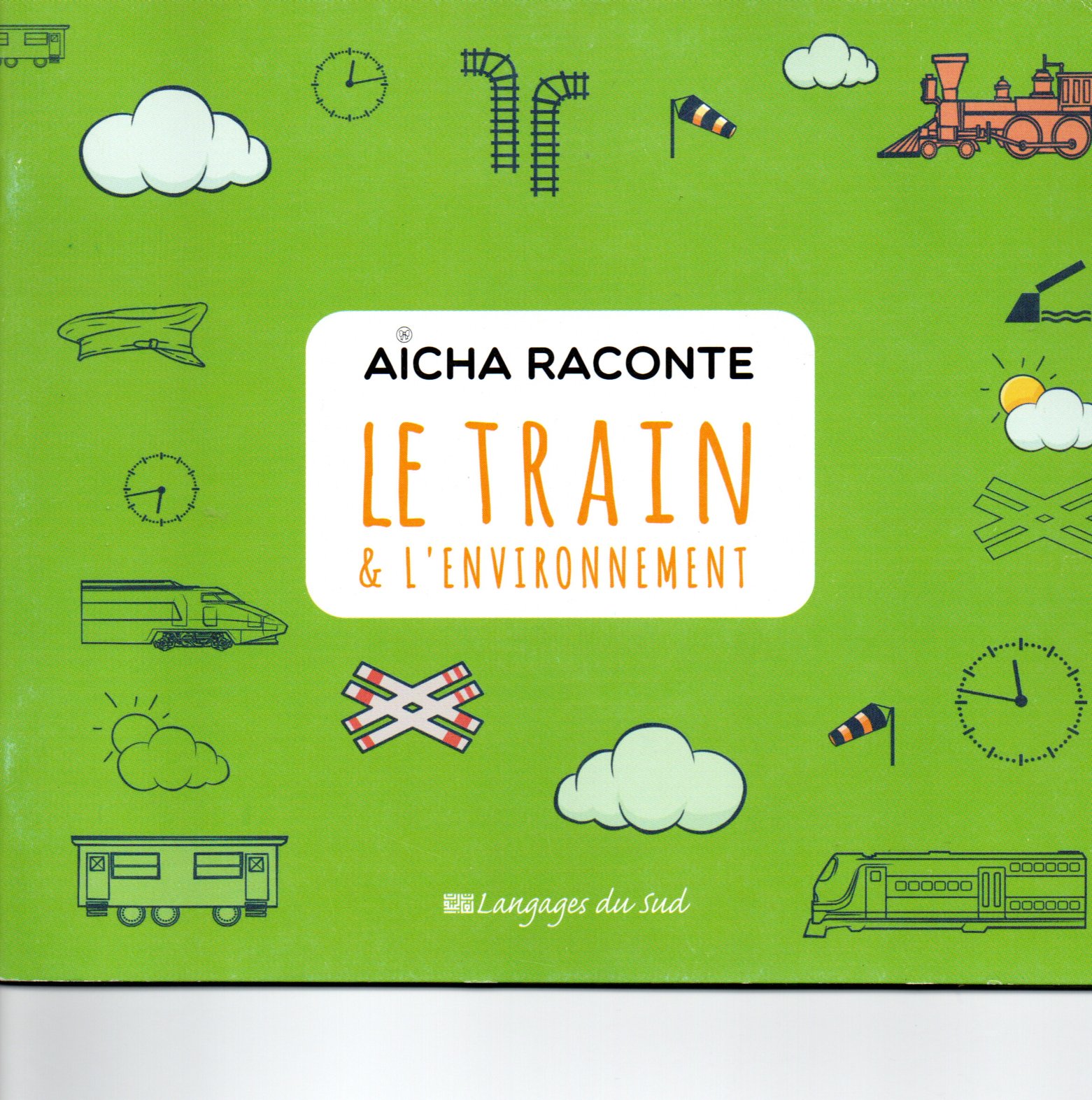 AICHA RACONTE LE TRAIN ET L'ENVIRONNEMENT