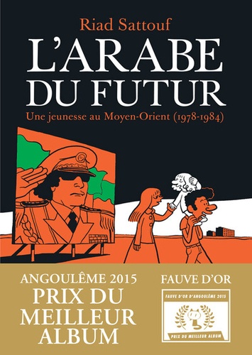 L’Arabe du futur Tome 1 – Une jeunesse au Moyen-Orient (1978-1984)