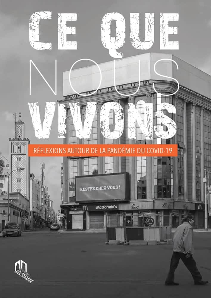 Ce Que Nous Vivons : Reflexions Autour de la Pandemie du Covid-19
