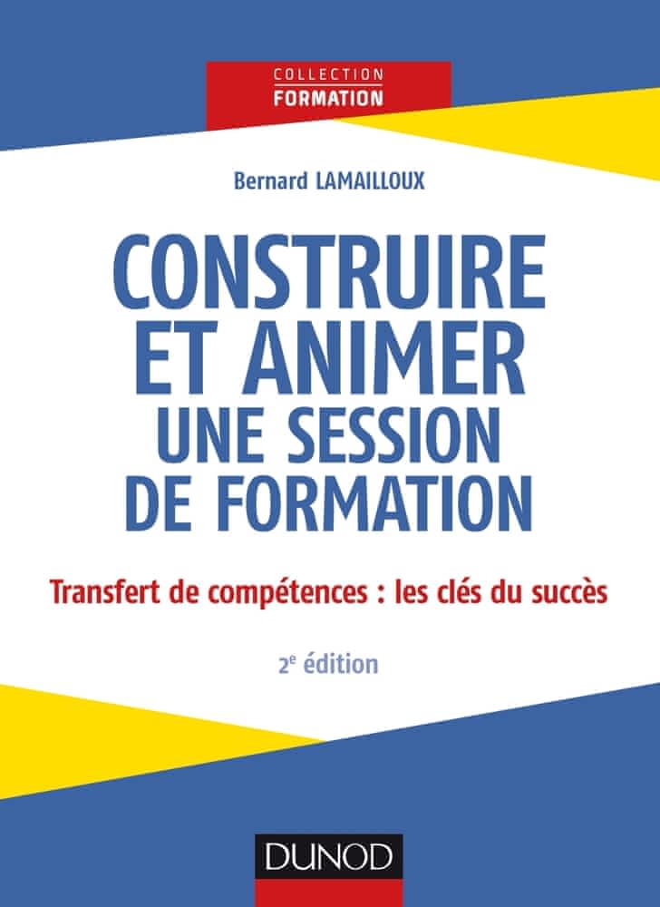 Construire et animer une session de formation – Transfert des compétences : les clés du succès
