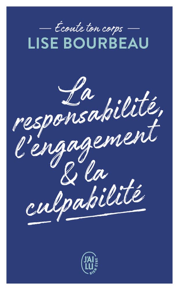 La responsabilité, l’engagement et la culpabilité
