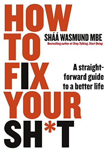 HOW TO FIX YOUR SH*T