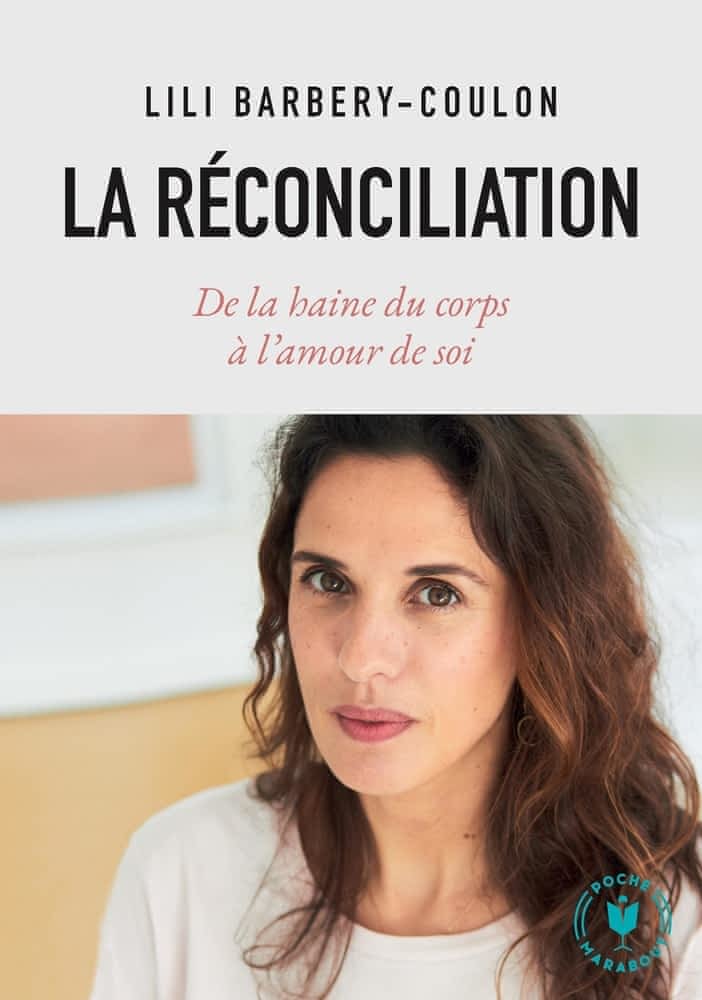 La réconciliation – De la haine du corps à l’amour de soi