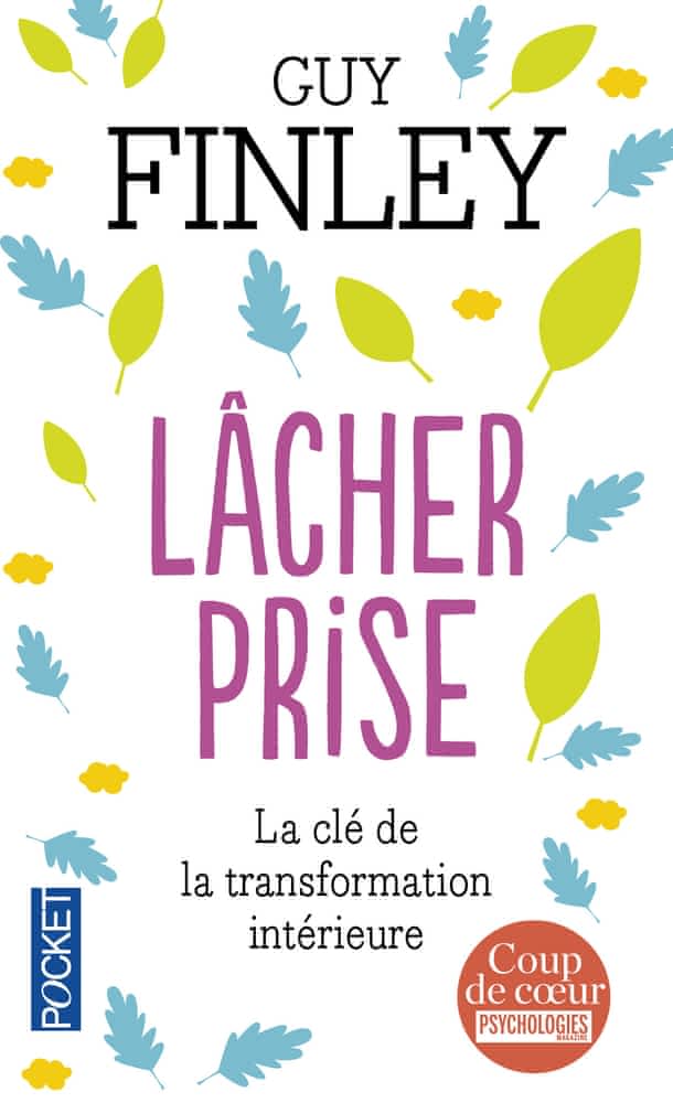 Lâcher prise – La clé de la transformation intérieure