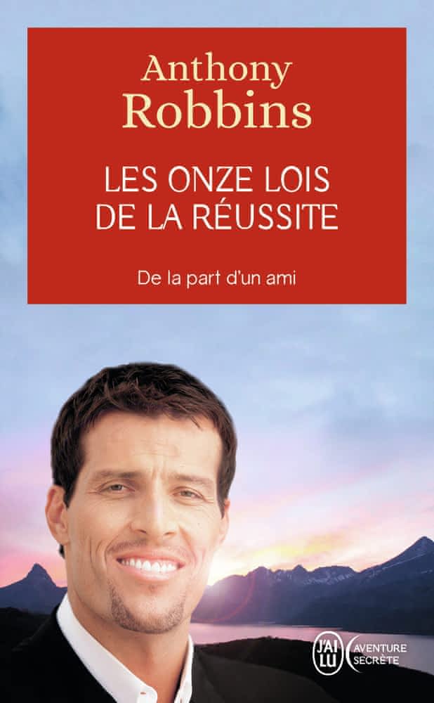Les onze lois de la réussite – Un guide simple et pratique pour vous aider à prendre le contrôle de votre vie