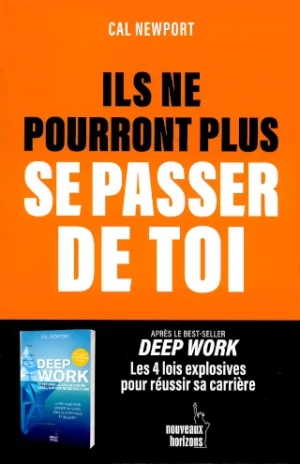 Ils ne pourront plus se passer de toi