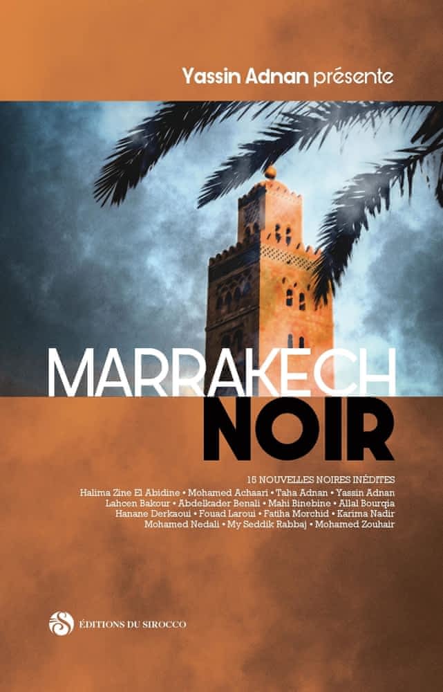 Marrakech noir – 15 nouvelles noires inédites