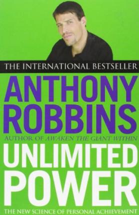 Unlimited Power : The New Science of Personal Achievement