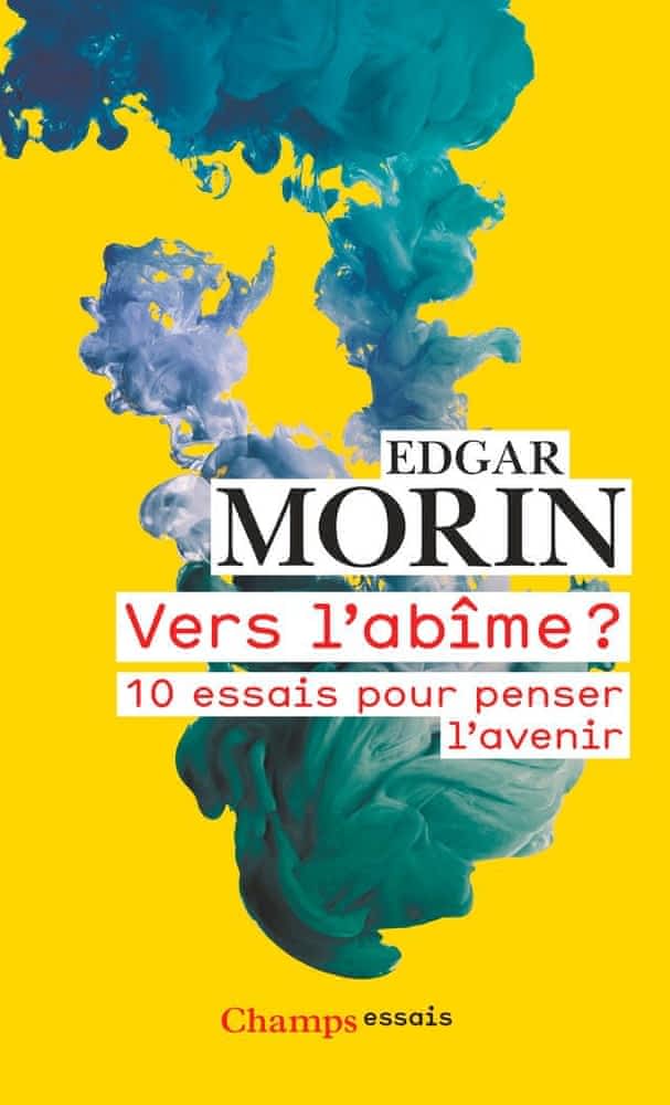 Vers l’abîme ? – 10 essais pour penser l’avenir