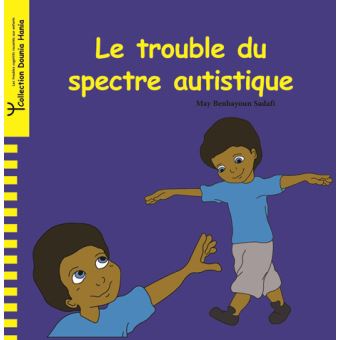 LE TROUBLE DU SPECTRE AUTISTIQUE